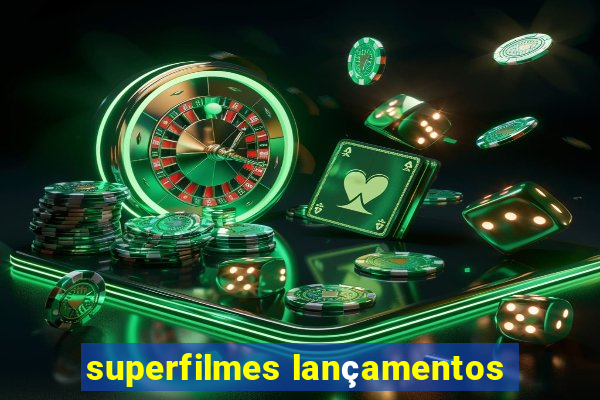 superfilmes lançamentos